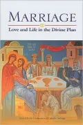 Marriage: Love and Life in the Divine Plan
