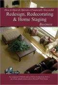 How to Open and Operate a Financially Successful Redesign, Redecorating, and Home Staging Business: With Companion CD-ROM