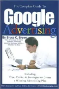 Google Advertising: Including Tips, Tricks, and Strategies to Create a Winning Advertising Plan