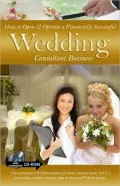 How to Open and Operate a Financially Successful Wedding Consultant and Planning Business