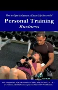 How to Open and Operate a Financially Successful Personal Training Business- with Companion CD-ROM