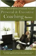 How to Open and Operate a Financially Successful Personal and Executive Coaching Business: With Companion CD-ROM