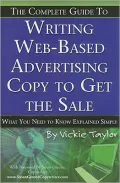 Writing Web-Based Advertising Copy to Get the Sale: What You Need to Know Explained Simply