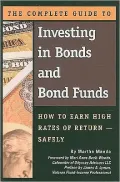 Investing in Bonds and Bond Funds: How to Earn High Rates of Return Safely