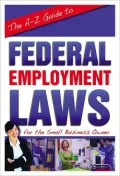 The A-Z Guide to Federal Employment Laws for the Small Business Owner