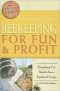 The Complete Guide to Beekeeping for Fun & Profit: Everything You Need to Know Explained Simply