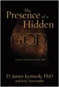 The Presence of a Hidden God: Evidence for the God of the Bible