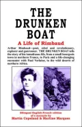 Drunken Boat: A Life of Rimbaud