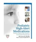 Pediatric High-Alert Medications: Evidence-Based Safe Practices for Nursing Professionals