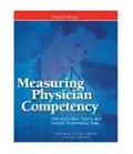 Measuring Physician Competency: How to Collect, Assess, and Provide Performance Data