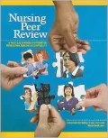 Nursing Peer Review: A Practical Approach to Promoting Professional Nursing Accountability