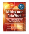 Making Your Data Work: Tools and Templates for Effective Analysis