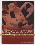 The Medical Staff Meeting Companion: Tools and Techniques for Effective Presentations [With CDROM]