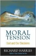 Moral Tension: God in Our Decisions