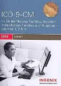 ICD-9-CM Expert for Skilled Nursing Facilities, Inpatient Rehabilitation Facilities and Hosp...