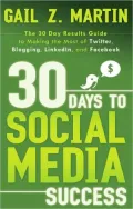 Social Media Means Business: The 30 Day Results Guide to Making the Most of Twitter, Bloggin...