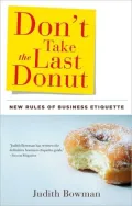 Don't Take the Last Donut: New Rules of Business Etiquette