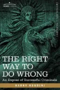 The Right Way to Do Wrong: An ExposT of Successful Criminals