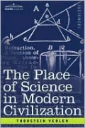 The Place of Science in Modern Civilization