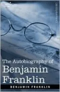 The Autobiography of Benjamin Franklin