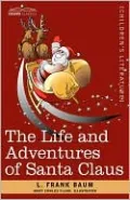 The Life and Adventures of Santa Claus