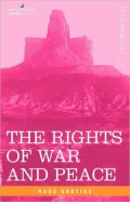 Rights of War and Peace, Including the Law of Nature and of Nations