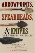 Arrowpoints, Spearheads, & Knives of Prehistoric Times