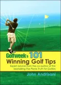 Golfweek's 101 Winning Golf Tips: Expert Shotmaking Advice from the Co-Author of the Bestselling The Plane Truth for Golfers