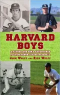 Harvard Boys: A Father and Son's Adventures Playing Minor League Baseball