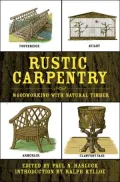 Rustic Carpentry: Woodworking with Natural Timber