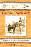 Horse Packing: A Manual of Pack Transportation