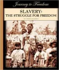Slavery: The Struggle for Freedom