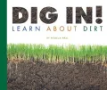 Dig In! Learn About Dirt