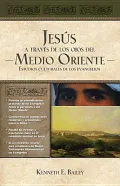 Jesus A Traves de los Ojos del Medio Oriente