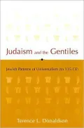 Judaism and the Gentiles: Jewish Patterns of Universalism (to 135 CE)