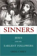 Sinners: Jesus and His Earliest Followers