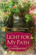 Light for My Path for Grandparents: Illuminating Selections from Scripture