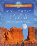 My Utmost for His Highest: 365 One-Minute Meditations