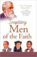Inspiring Men Of The Faith