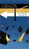 Grad's Guide to Life