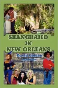Shanghaied in New Orleans