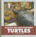 How Do We Live Together? Turtles