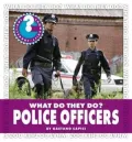 What Do They Do?: Police Officers