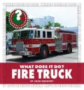 What Does It Do? Fire Truck (Hardback)