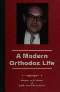A Modern Orthodox Life: Sermons and Columns of Rabbi Emanuel Rackman