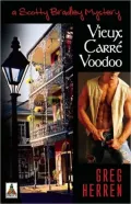 Vieux Carre Voodoo (Scotty Bradley Series #4)