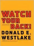Watch Your Back! (John Dortmunder Series #12)