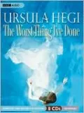 The Worst Thing I've Done: A Novel