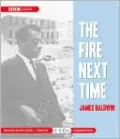 The Fire Next Time