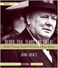 Blood, Toil, Tears, and Sweat: The Dire Warning: Churchill's First Speech as Prime Minister